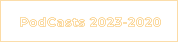 PodCasts 2023-2020