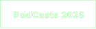 PodCasts 2026
