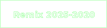 Remix 2025-2020