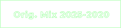 Orig. Mix 2025-2020