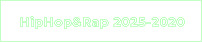 HipHop&Rap 2025-2020