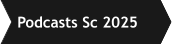 Podcasts Sc 2025