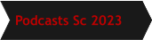 Podcasts Sc 2023