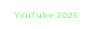 YouTube 2026